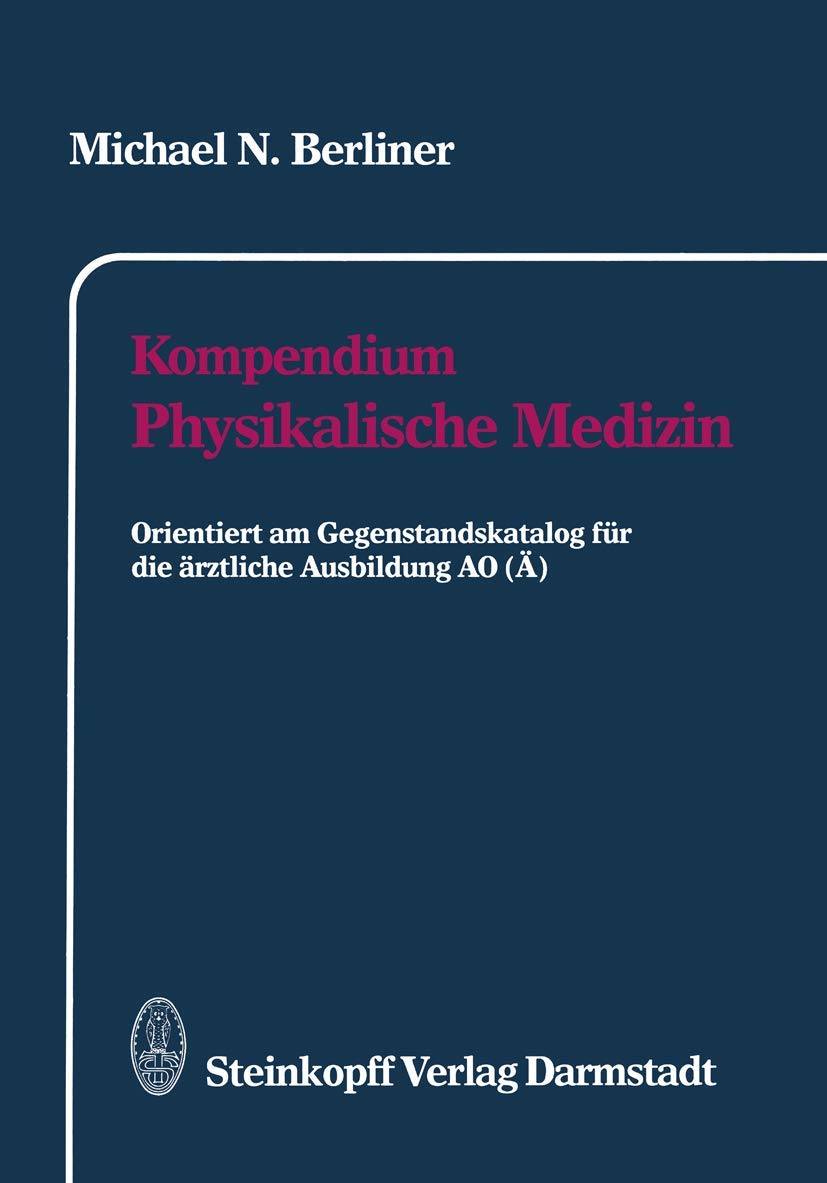 Kompendium Physikalische Medizin: Orientiert am Gegenstandskatalog für die ärztliche Ausbildung AO (Ä) Medicine