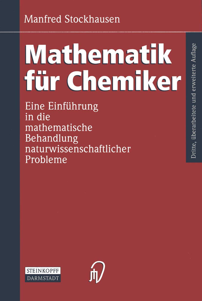 Mathematik für Chemiker. Eine Einführung in die mathematische Behandlung naturwissenschaftlicher Probleme Natural Sciences