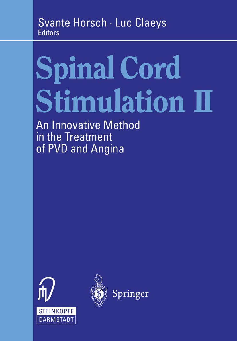 Spinal Cord Stimulation II: An Innovative Method in the Treatment of PVD and Angina Medicine