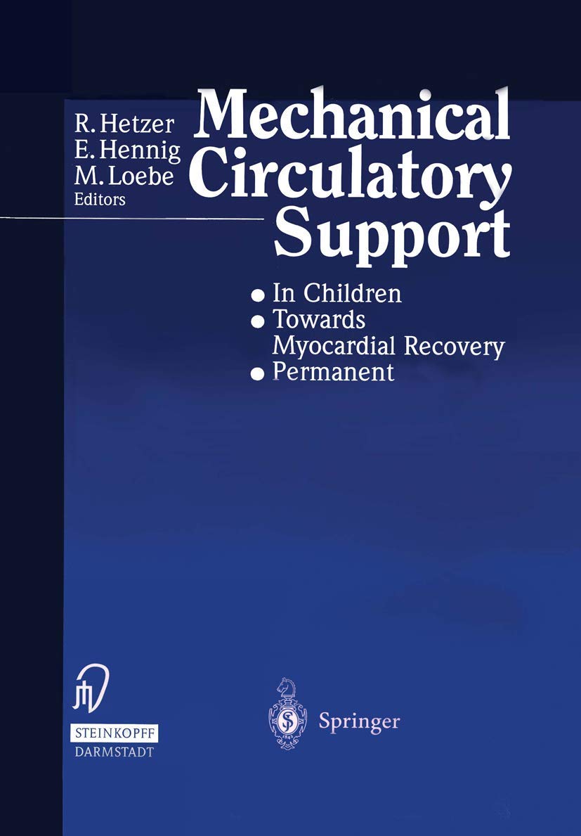 Mechanical Circulatory Support: • In Children • Towards Myocardial Recovery • Permanent Medicine