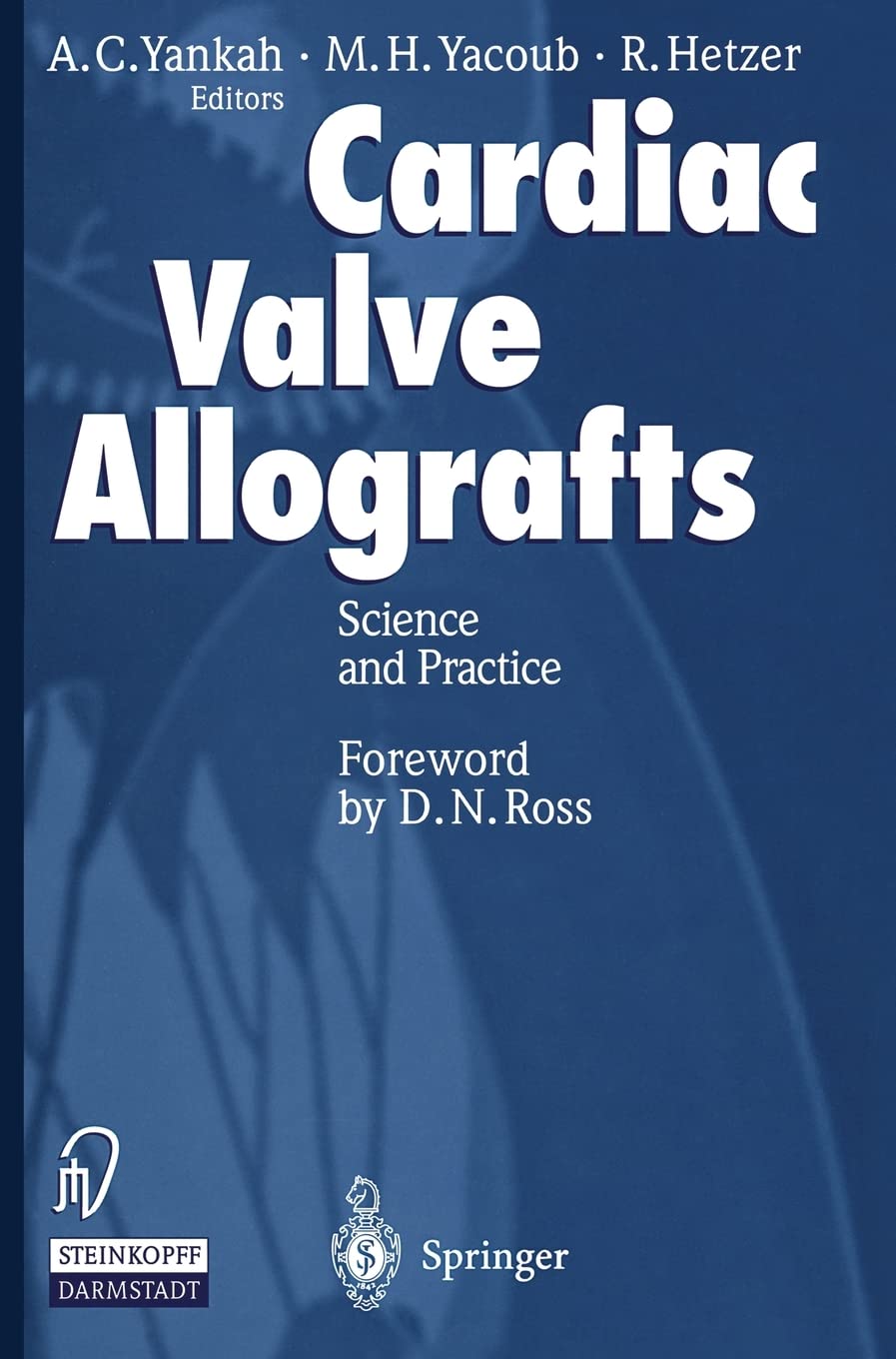 Cardiac Valve Allografts II. Science and Practice Medicine