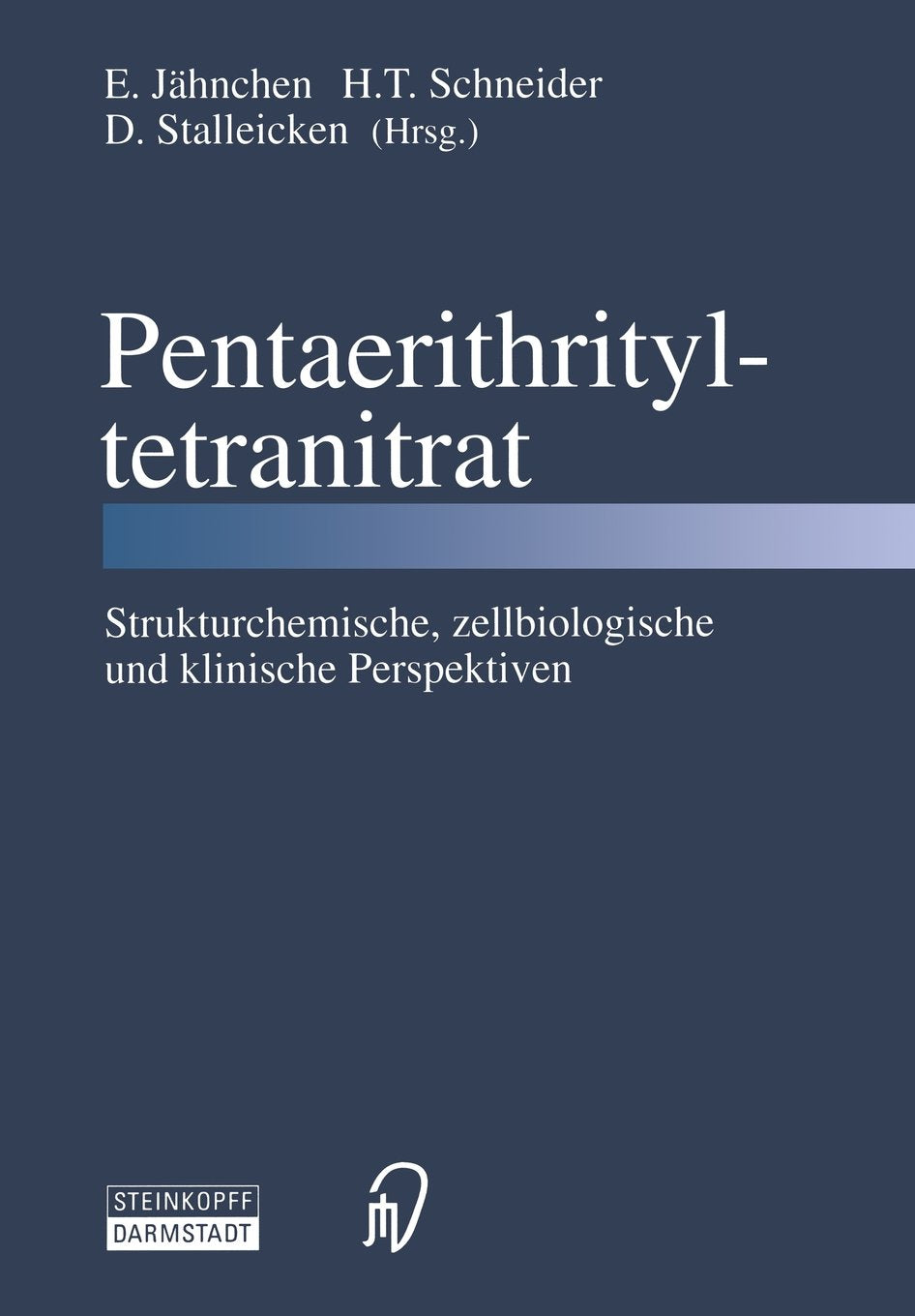 Pentaerithrityltetranitrat: Strukturchemische, Zellbiologische und Klinische Perspektiven (German Edition) Medicine