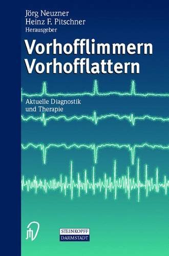 Vorhofflimmern Vorhofflattern. Aktuelle Diagnostik und Therapie Medicine