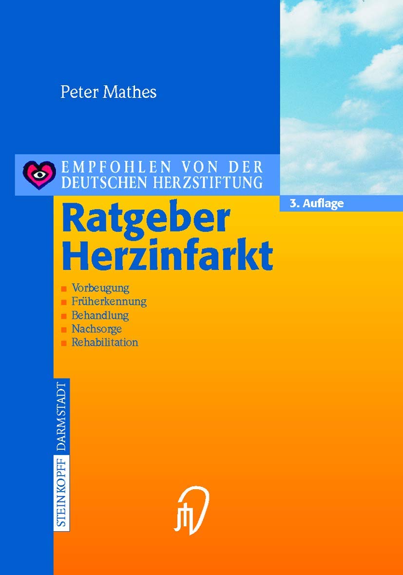 Ratgeber Herzinfarkt. Vorbeugung, Früherkennung, Behandlung, Nachsorge, Rehabilitation Medicine