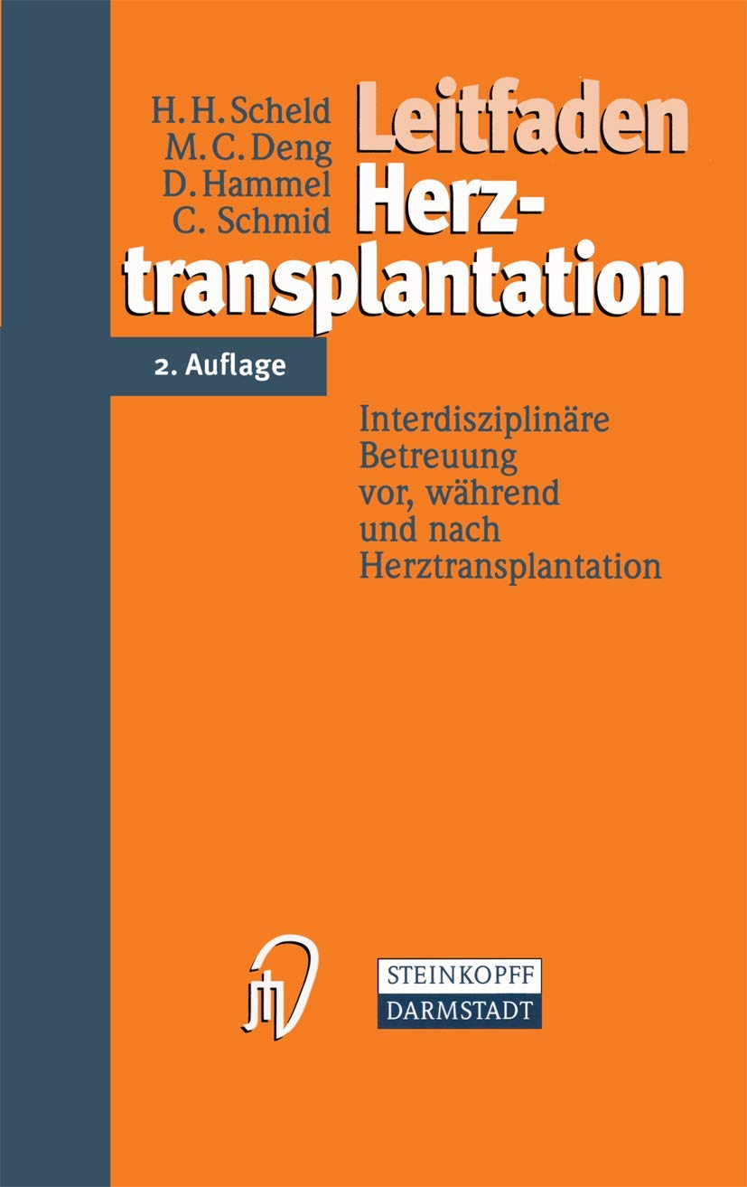 Leitfaden Herztransplantation. Interdisziplinäre Betreuung vor, während und nach Herztransplantation: Interdisziplinare Betreuung VOR, Wahrend Und Nach Herztransplantation Medicine