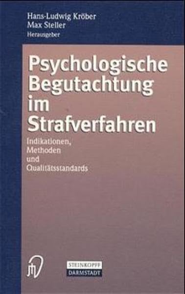 Psychologische Begutachtung im Strafverfahren. Indikationen, Methoden, Qualitätsstandards Medicine