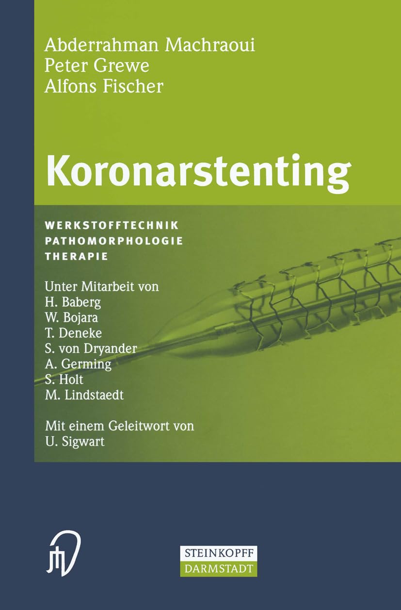 Koronarstenting. Werkstofftechnik, Pathomorphologie, Therapie Medicine