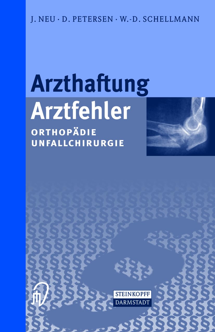 Arzthaftung / Arztfehler. Orthopädie. Unfallchirurgie: Orthopadie, Unfallchirurgie Medicine