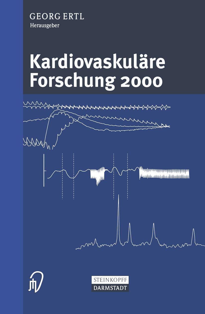 Kardiovaskuläre Forschung 2000. Mit Beiträgen zahlreicher Fachwissenschaftler Medicine