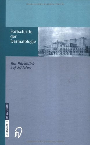 Fortschritte der Dermatologie. Ein Rückblick auf 50 Jahre anlässlich des 80. Geburtstages. von Herrn Professor Dr.Dr.h.c.mult. OTTO-BRAUN-FALCO: Ein ... Auf 50 Jahre Anlasslich Des 80. Geburtstages Medicine