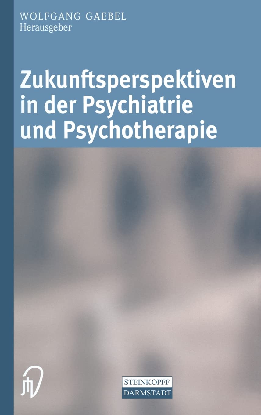 Zukunftsperspektiven in Psychiatrie und Psychotherapie Medicine