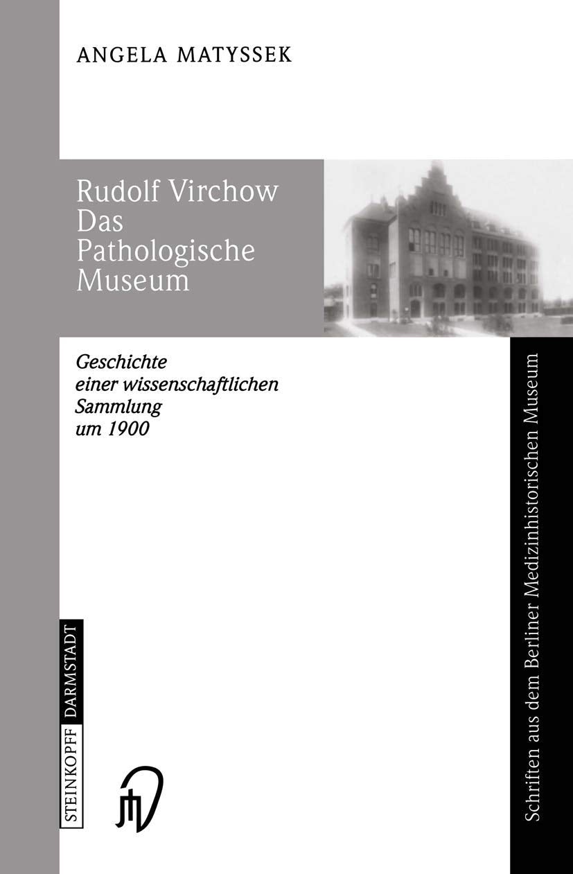 Rudolf Virchow Das Pathologische Museum Medicine