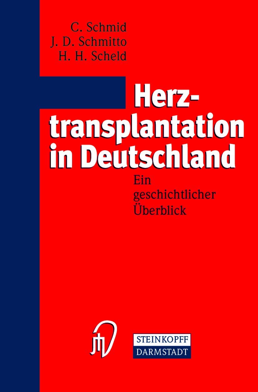 Herztransplantation in Deutschland. Ein geschichtlicher Überblick Medicine