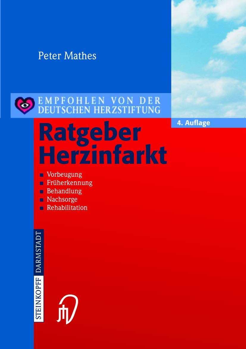 Ratgeber Herzinfarkt. Vorbeugung, Früherkennung, Behandlung, Nachsorge, Rehabilitation Medicine