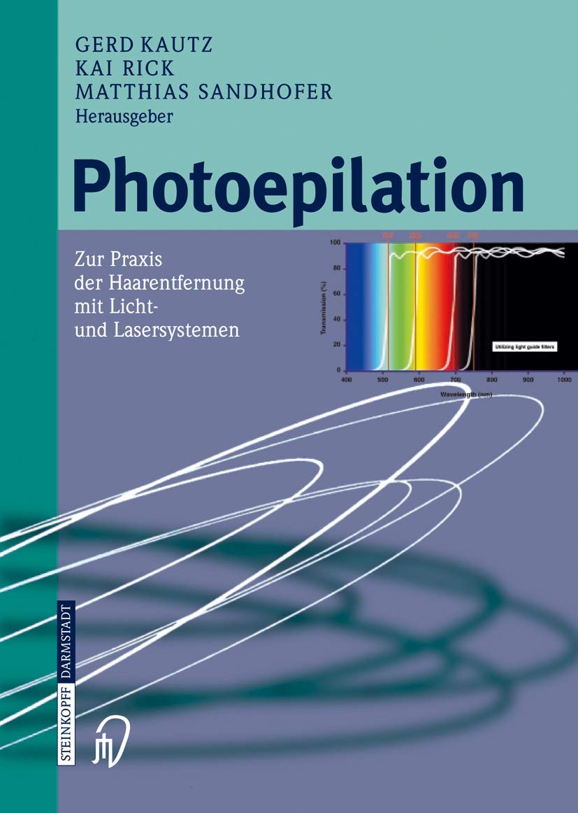 Photoepilation: Zur Praxis der Haarentfernung mit Licht- und Lasersystemen Medicine