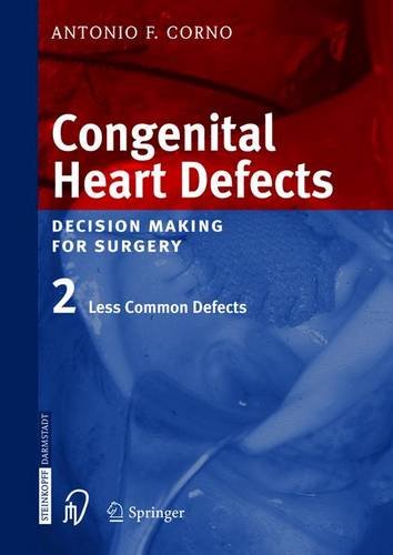 Congenital Heart Defects. Decision Making for Cardiac Surgery - Volume Package. Volume 1: Common Defects. Volume 2: Less Common Defects: Congenital ... Common Defects: Forew. by Pedro J. del Nido Medicine