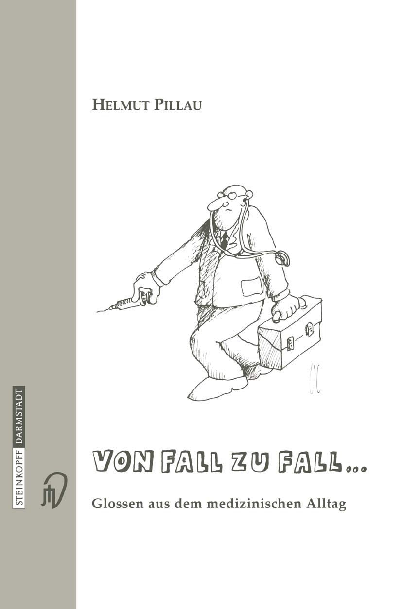 Von Fall Zu Fall . . .: Glossen Aus Dem Medizinischen Alltag Medicine