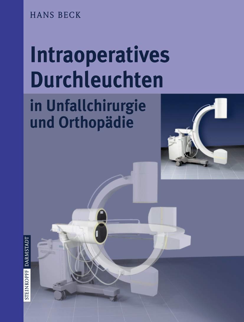 Intraoperatives Durchleuchten in Unfallchirurgie und Orthopädie Medicine