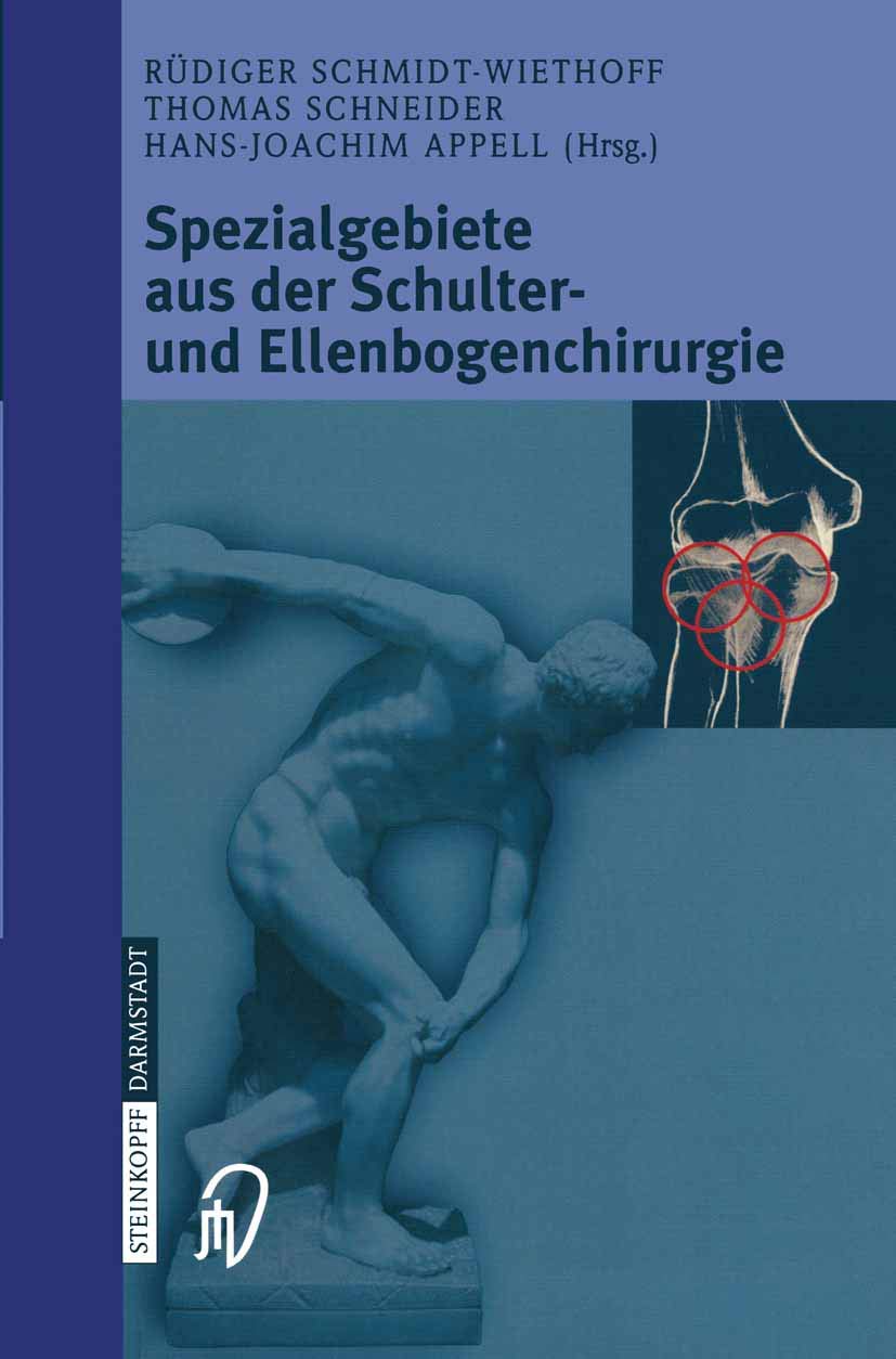 Spezialgebiete aus der Schulter- und Ellenbogenchirurgie: Sportverletzungen, Knorpeldefekte, Endoprothetik und Prothesenwechsel Medicine