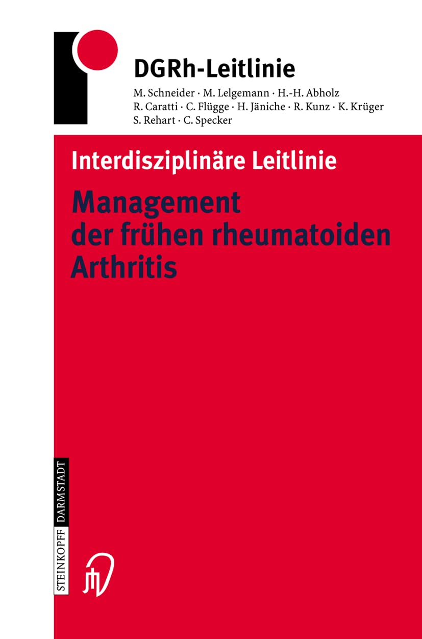 Interdisziplinäre Leitlinie Management der frühen rheumatoiden Arthritis: www.leitlinien.rheumanet.org Medicine