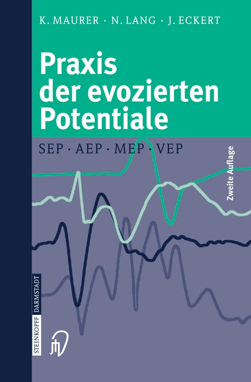Praxis der evozierten Potentiale: SEP, AEP, MEP, VEP Medicine