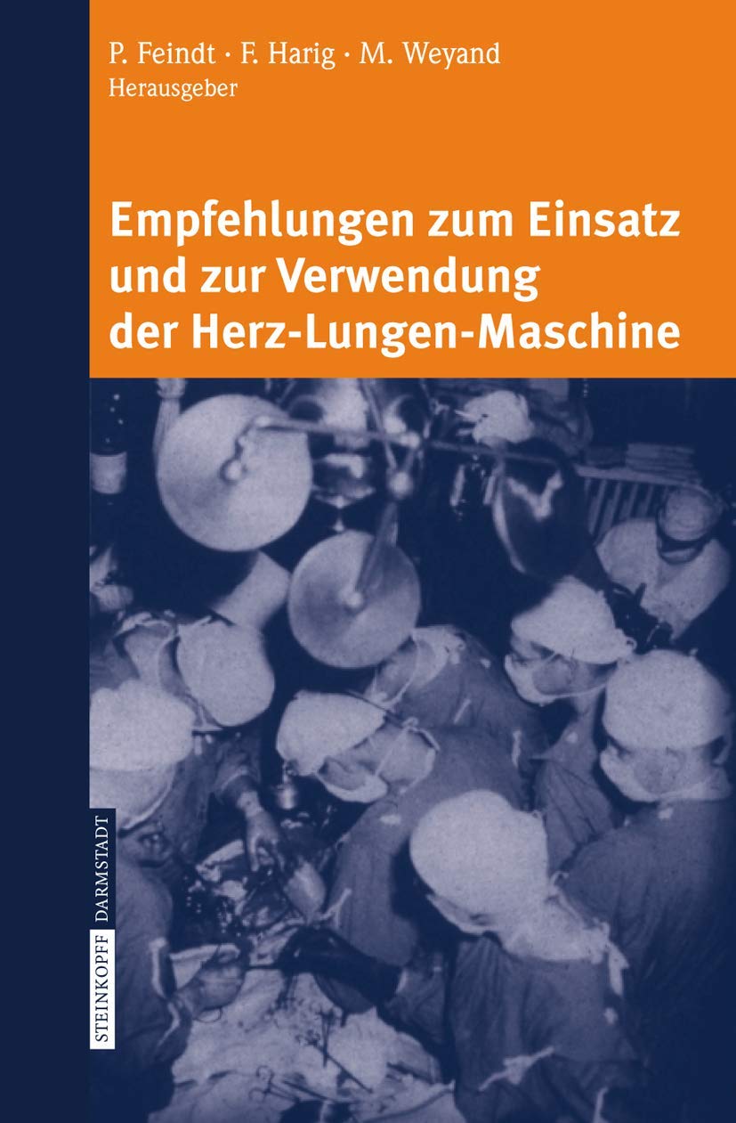Empfehlungen zum Einsatz und zur Verwendung der Herz-Lungen-Maschine Medicine