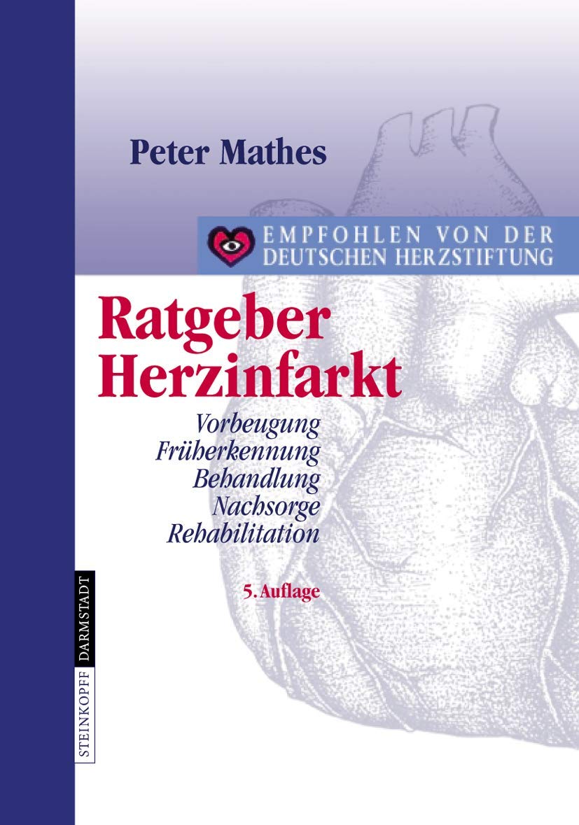 Ratgeber Herzinfarkt: Vorbeugung, Fruherkennung, Behandlung, Nachsorge, Rehabilitation book
