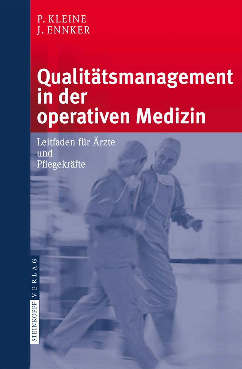 Qualitätsmanagement in der operativen Medizin: Leitfaden für Ärzte und Pflegekräfte Medicine