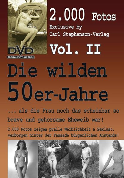 Die wilden 50er-Jahre Vol. 2: ... als die Frau noch das scheinbar so brave und gehorsame Eheweib war! Movies