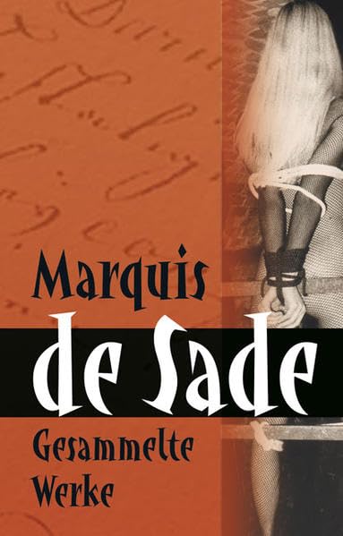 Marquis de Sade: Gesammelte Werke Contemporary literature