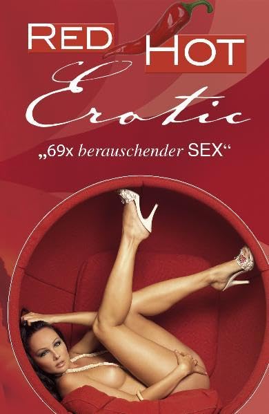 Red Hot Erotic: 69 x berauschender Sex Contemporary literature
