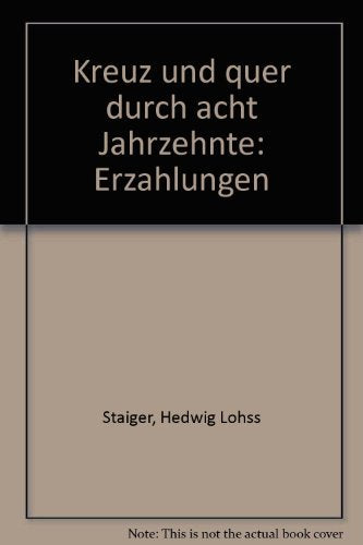 Kreuz und quer durch acht Jahrzehnte. Erzählungen Books