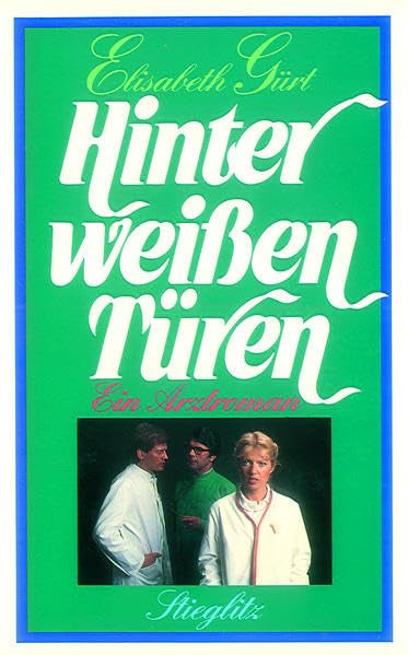 Hinter weissen Türen: Ein Arztroman Contemporary literature