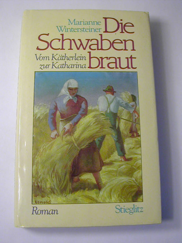 Die Schwabenbraut. Vom Kätherlein zur Katharina Books
