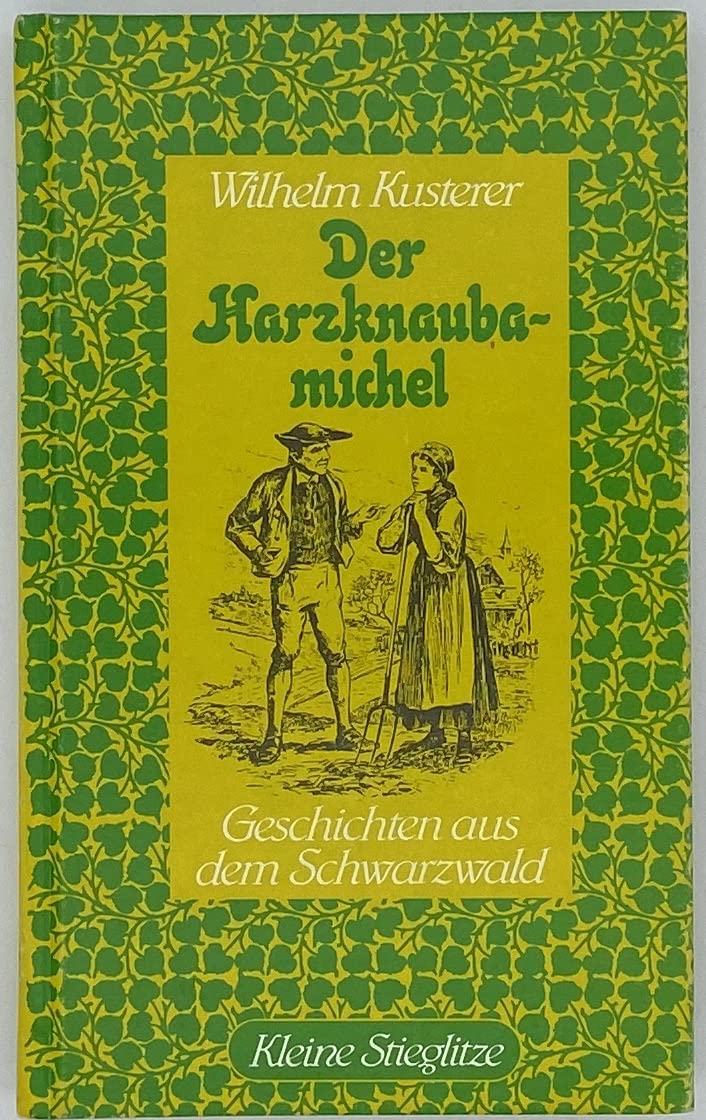 Der Harzknaubamichel: Geschichten aus dem Schwarzwald Books
