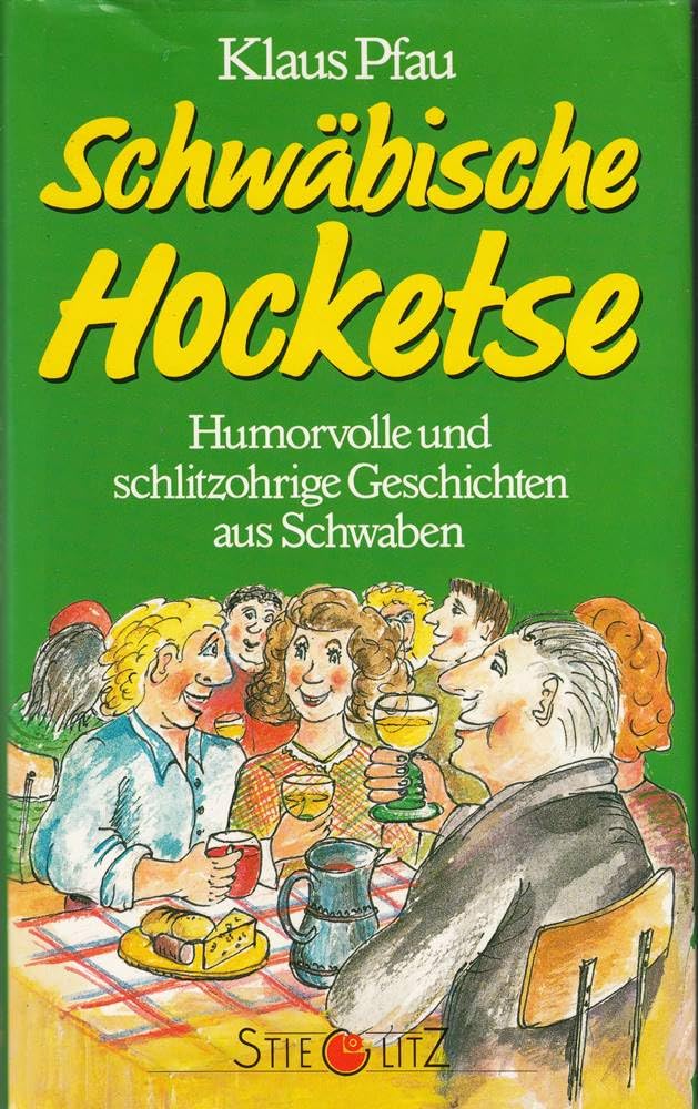 Schwäbische Hocketse. Humorvolle und schlitzohrige Geschichten aus Schwaben. Books