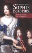Sophie Dorothea von Hannover: Ein höfischer Skandal Historical Fiction