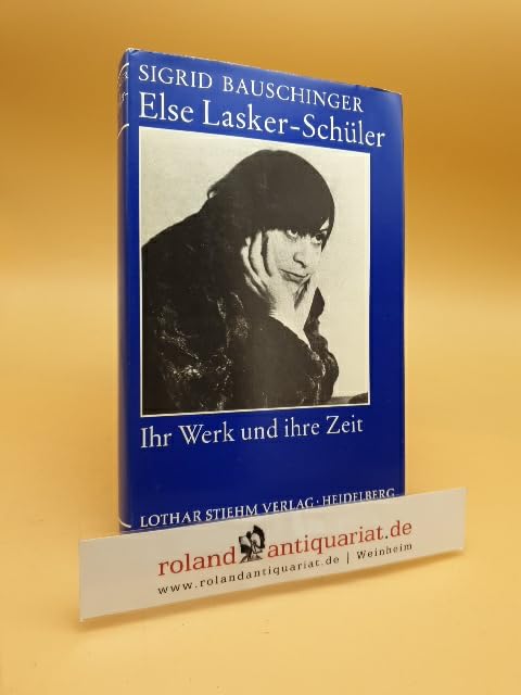 Else Lasker- Schüler. Ihr Werk und Ihre Zeit Professional & Reference Books