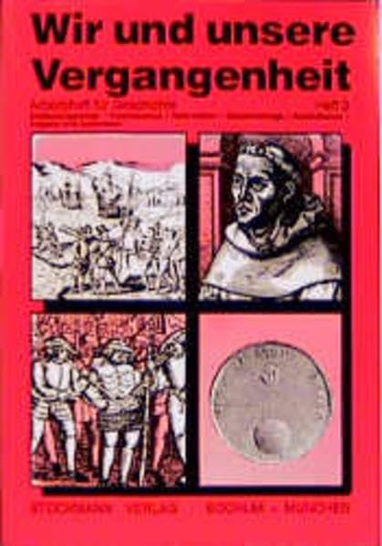 Wir und unsere Vergangenheit 3: Vom Mittelalter bis zur Zeit des Absolutismus Study Guides