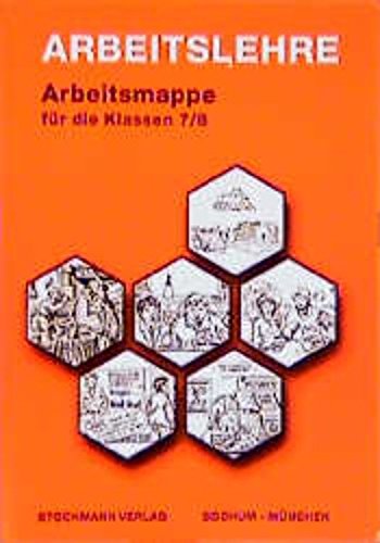 Arbeitslehre: Arbeutsmappe für die Klasse 7/8 Study Guides