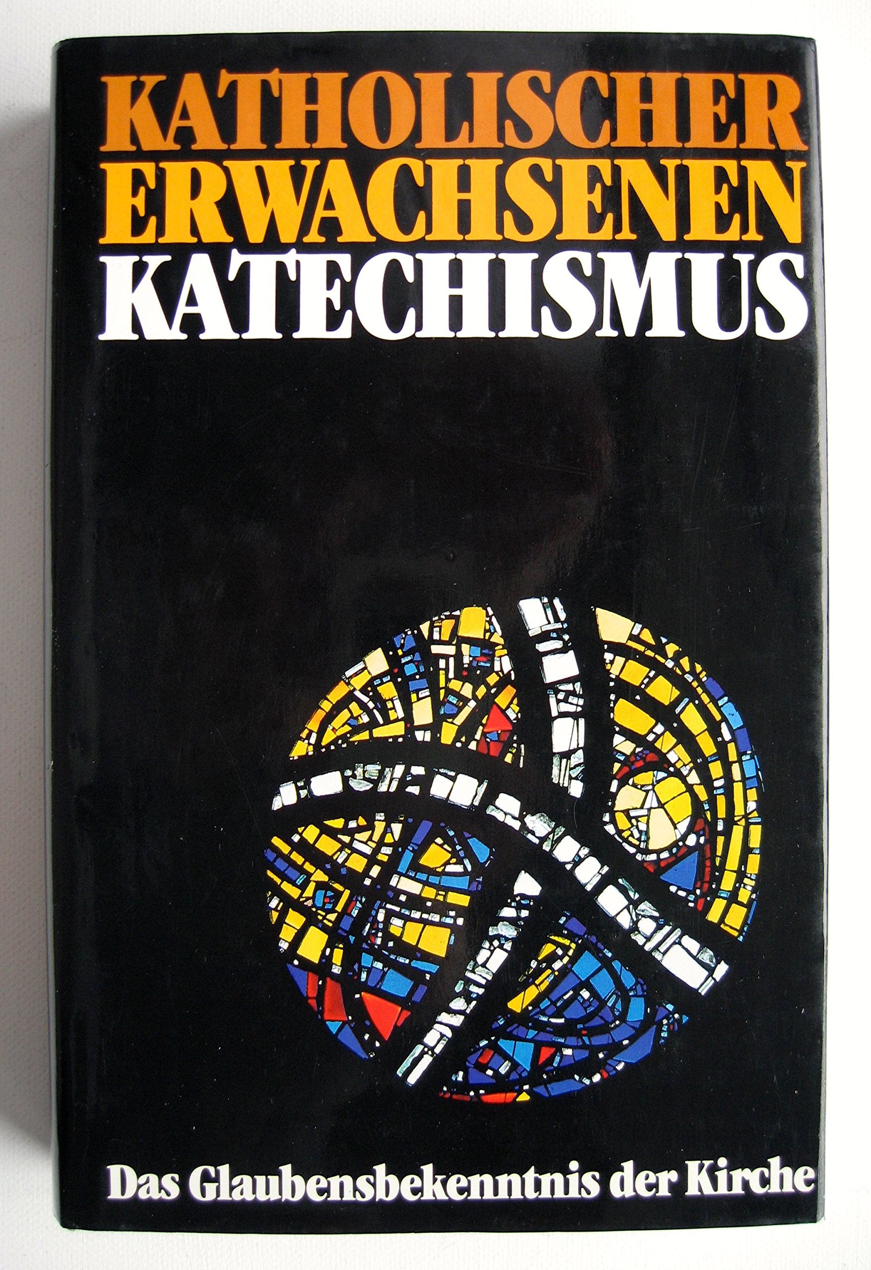 Katholischer Erwachsenen-Katechsismus. Das Glaubensbekenntnis der Kirche, herausgegeben von der Deutschen Bischofskonferenz, Religion & Esotericism