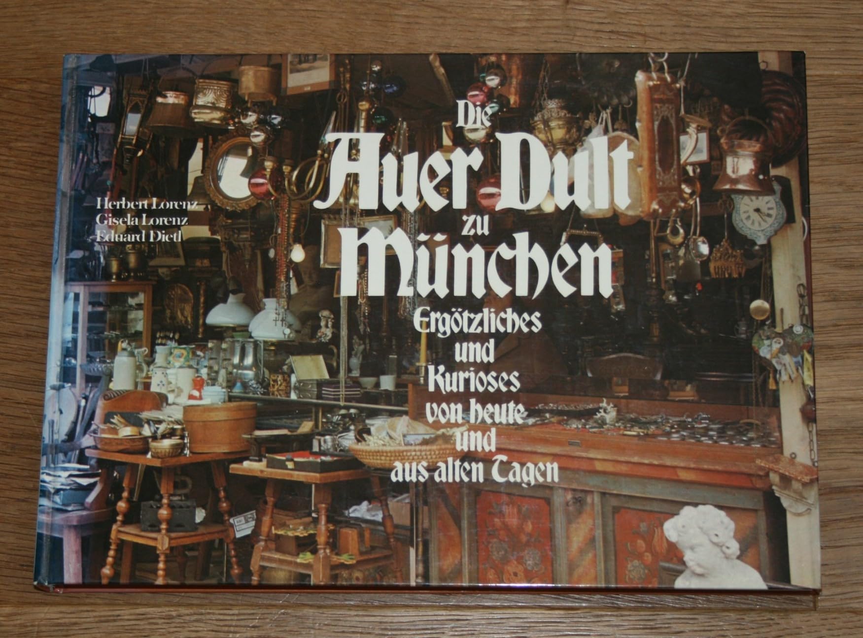 Die Auer Dult zu München, Ergötzliches und Kurioses von heute und aus alten Tagen Books