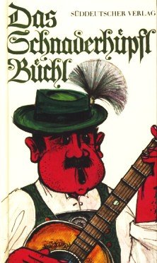 Das Schnaderhüpfl- Büchl. Lustige bayrische Gstanzln Books