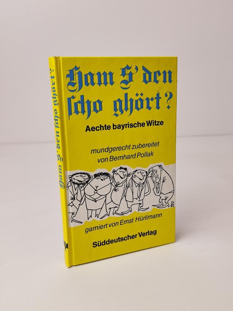 Ham S' den scho ghört? Aechte bayrische Witze, mundgerecht zubereitet Books