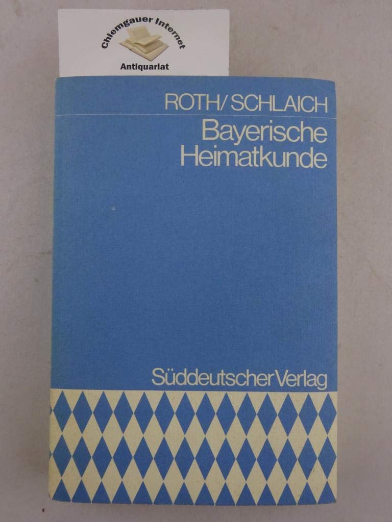 Bayerische Heimatkunde. Ein Wegweiser Politics & History