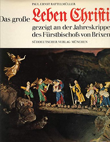 Das große Leben Christi gezeigt an der Krippe des Fürstbischofs Graf Lodron zu Brixen Books
