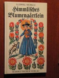 Himmlisches Blumengärtlein. Erbauliches aus alten Andachts- und Gebetbüchern Books