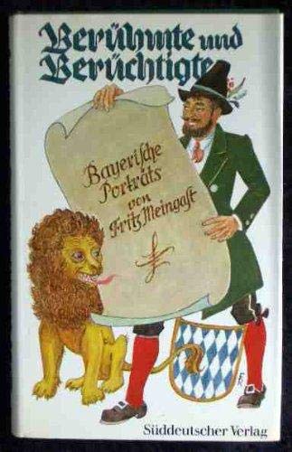 Berühmte und Berüchtigte. Bayerische Porträts Books