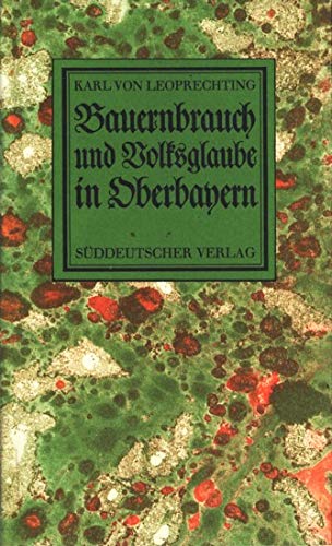 Bauernbrauch und Volksglaube in Oberbayern Politics & History
