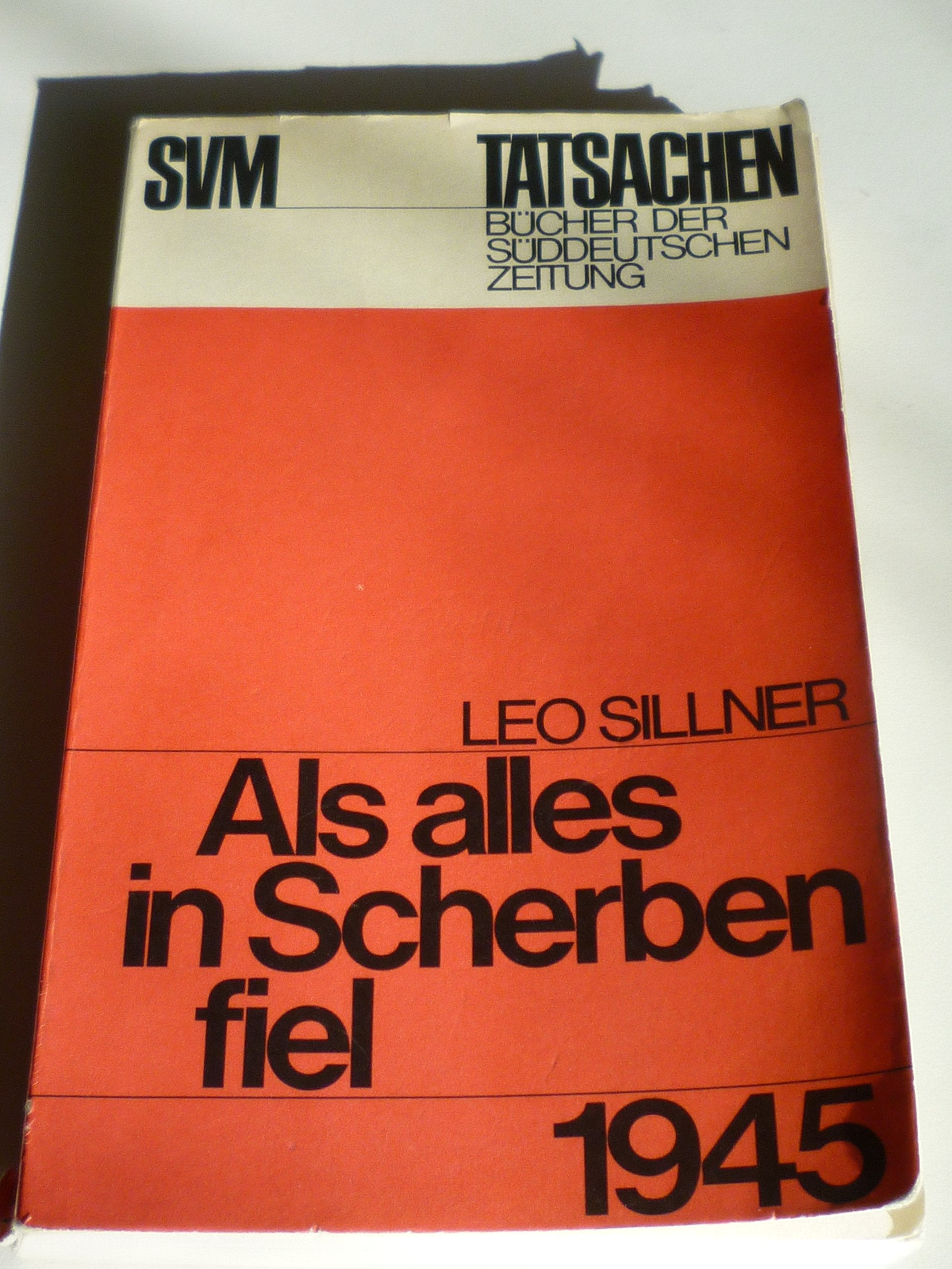 Als alles in Scherben fiel. Das Ende des Zweiten Weltkrieges in Deutschland Books